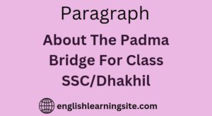 About The Padma Bridge For Class SSC 